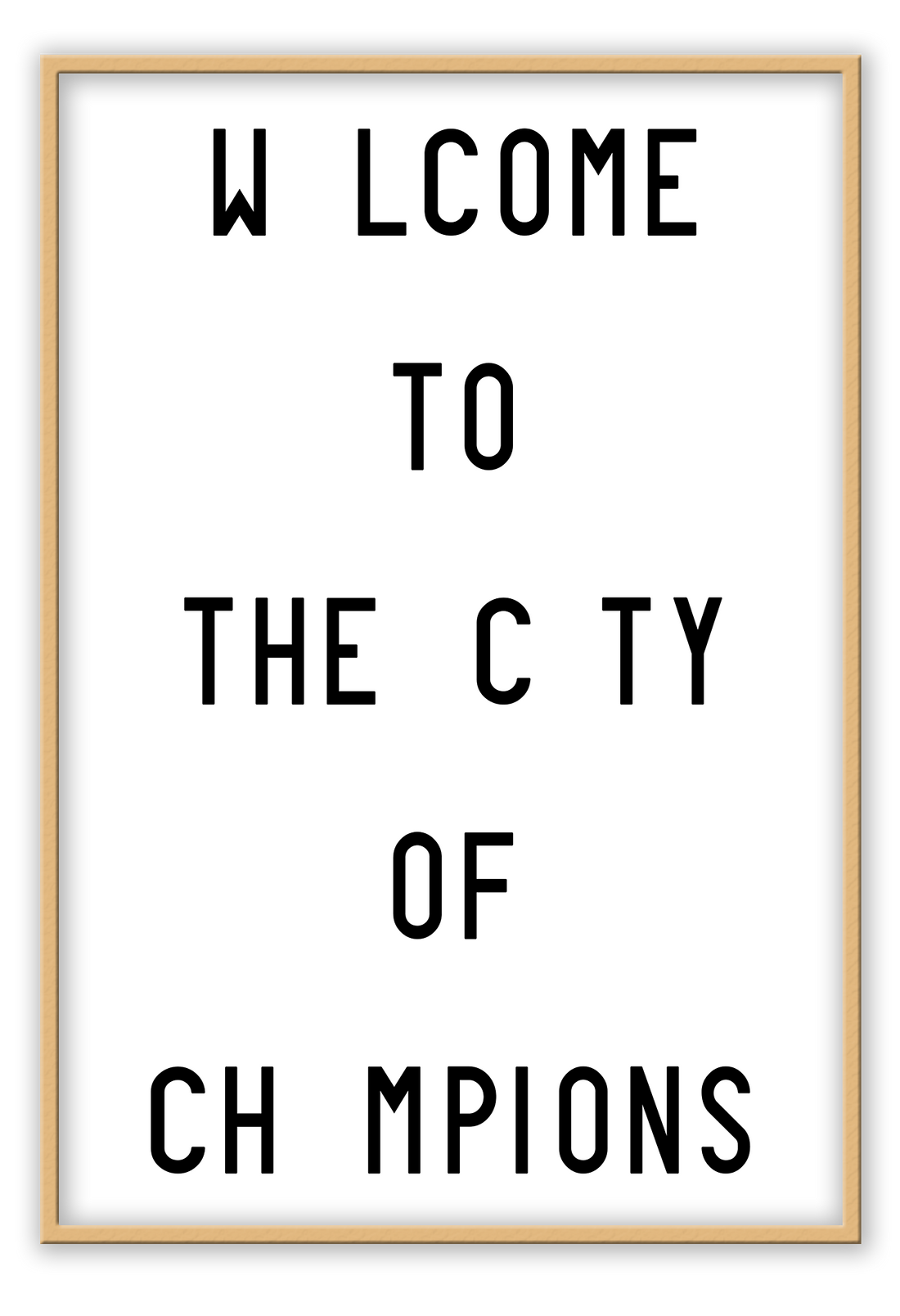 A black and white fashion scandi typography wall art with black writing  welcome to the city of Champions