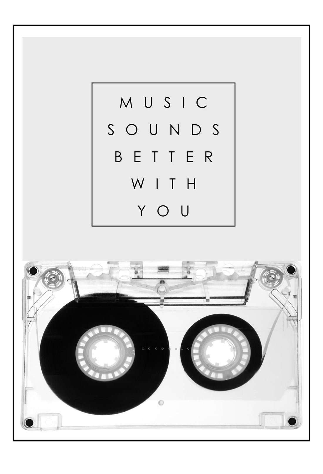 A black and white fashion wall art of 80s 90s fashion music cassette, music sounds better with you.